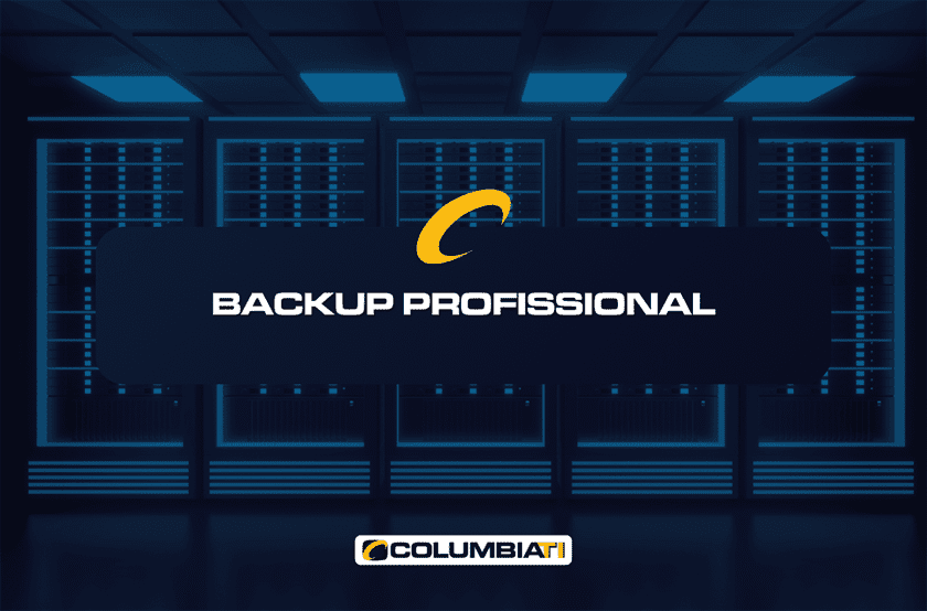 Backup Profissional - ColumbiaTI - Empresa de TI
