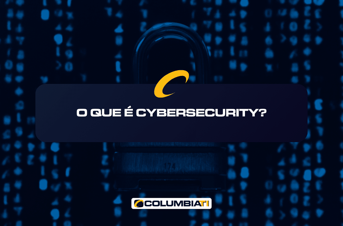 O que é CyberSecurity?
