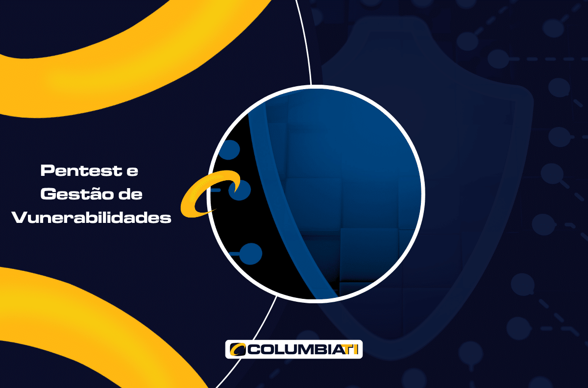 Pentest e Gestão de Vunerabilidades