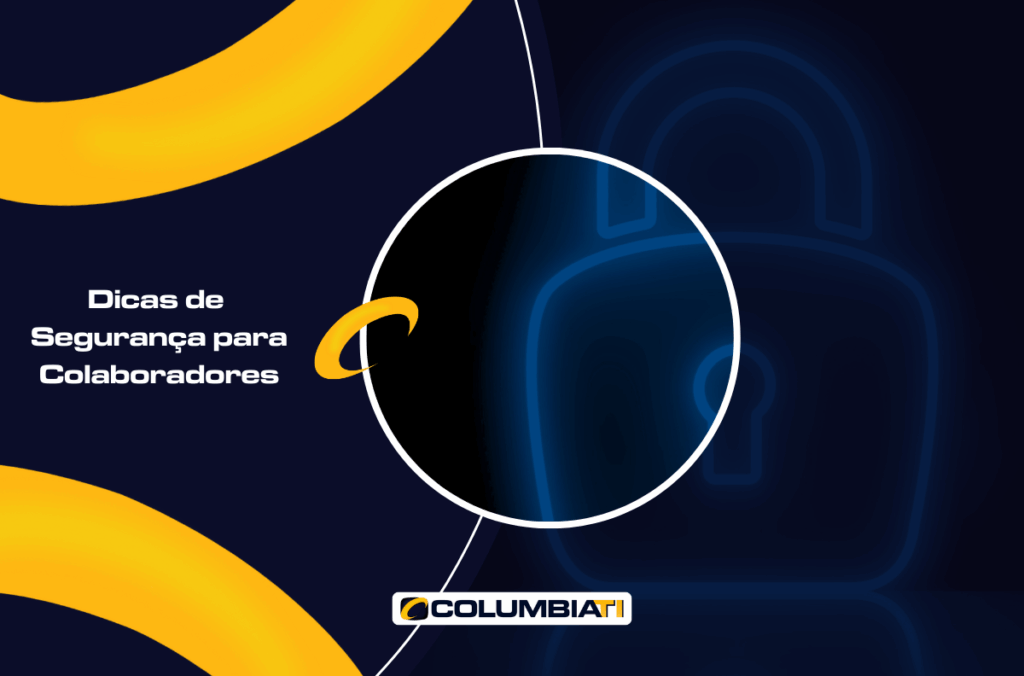 Dicas de Segurança para Colaboradores