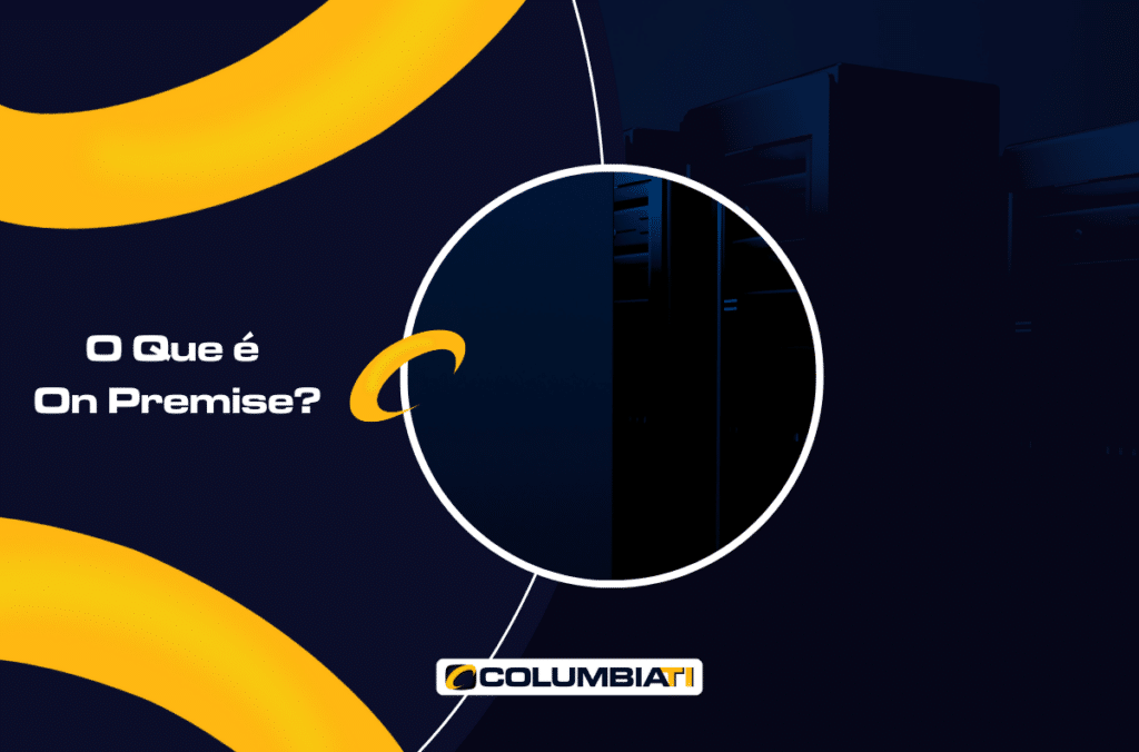 O Que é On Premise O Que é On Premise