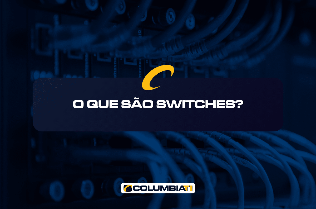 O Que São Switches?