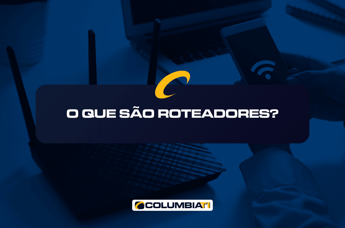 O Que São Roteadores?