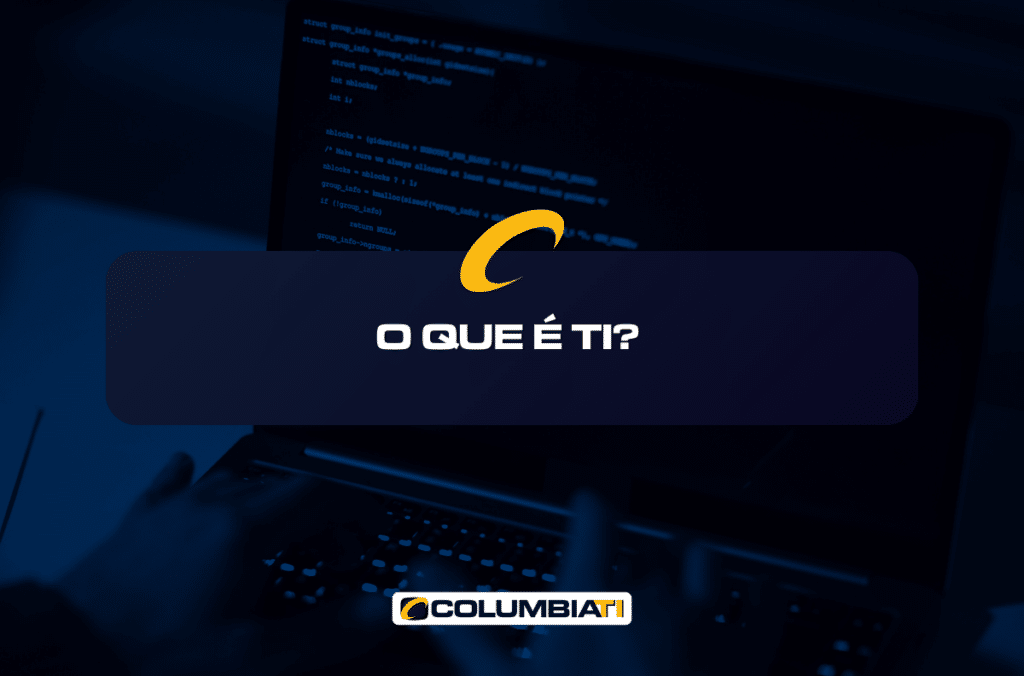 O que é TI?