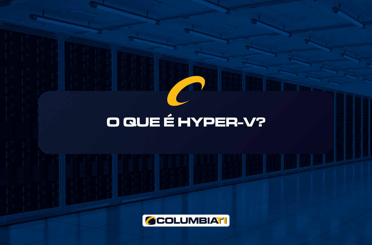 O Que é Hyper-V?