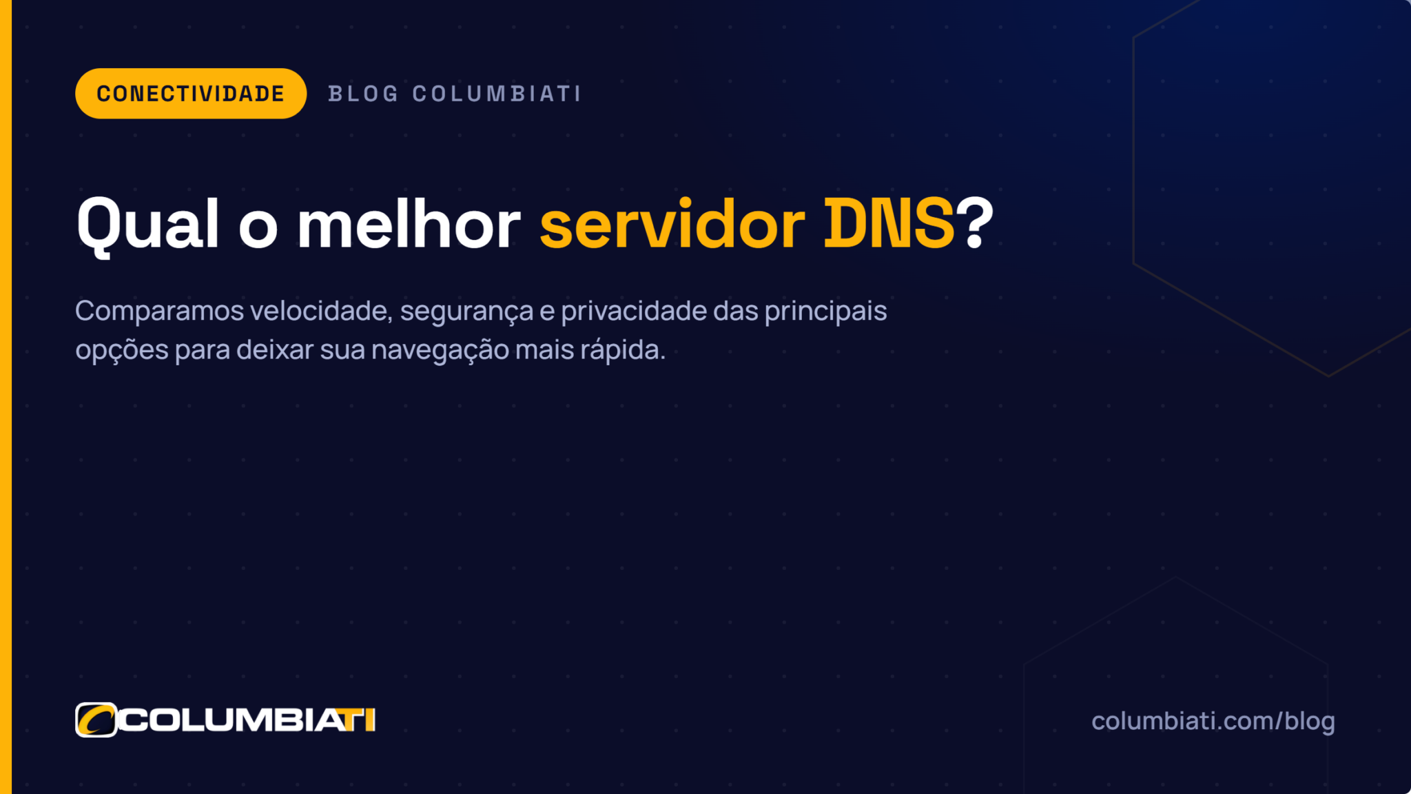 Qual o Melhor Servidor DNS? Qual o Melhor Servidor DNS?