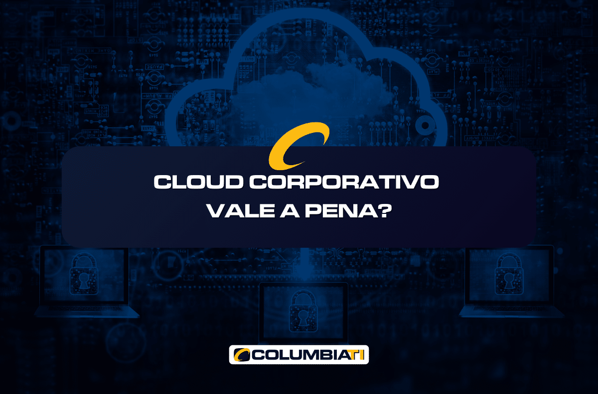 Cloud Corporativo Vale a Pena?