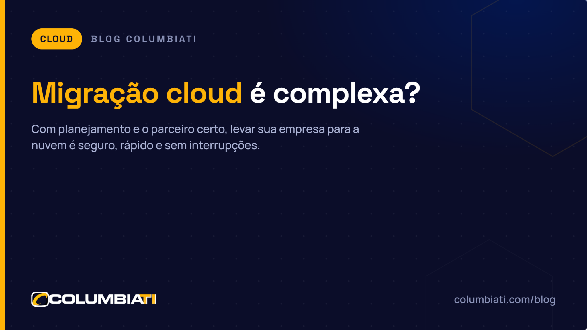 Migração Cloud é Complexa? Migração Cloud é Complexa?