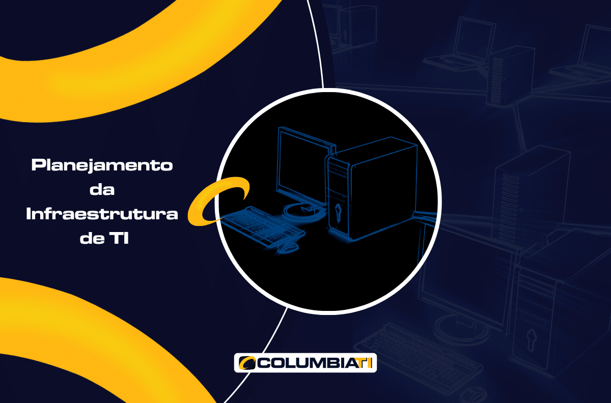 Planejamento da Infraestrutura de TI
