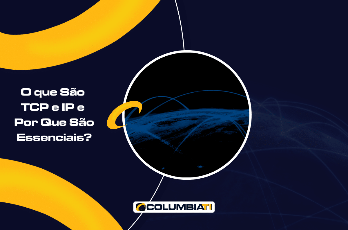 O que São TCP e IP e Por Que São Essenciais