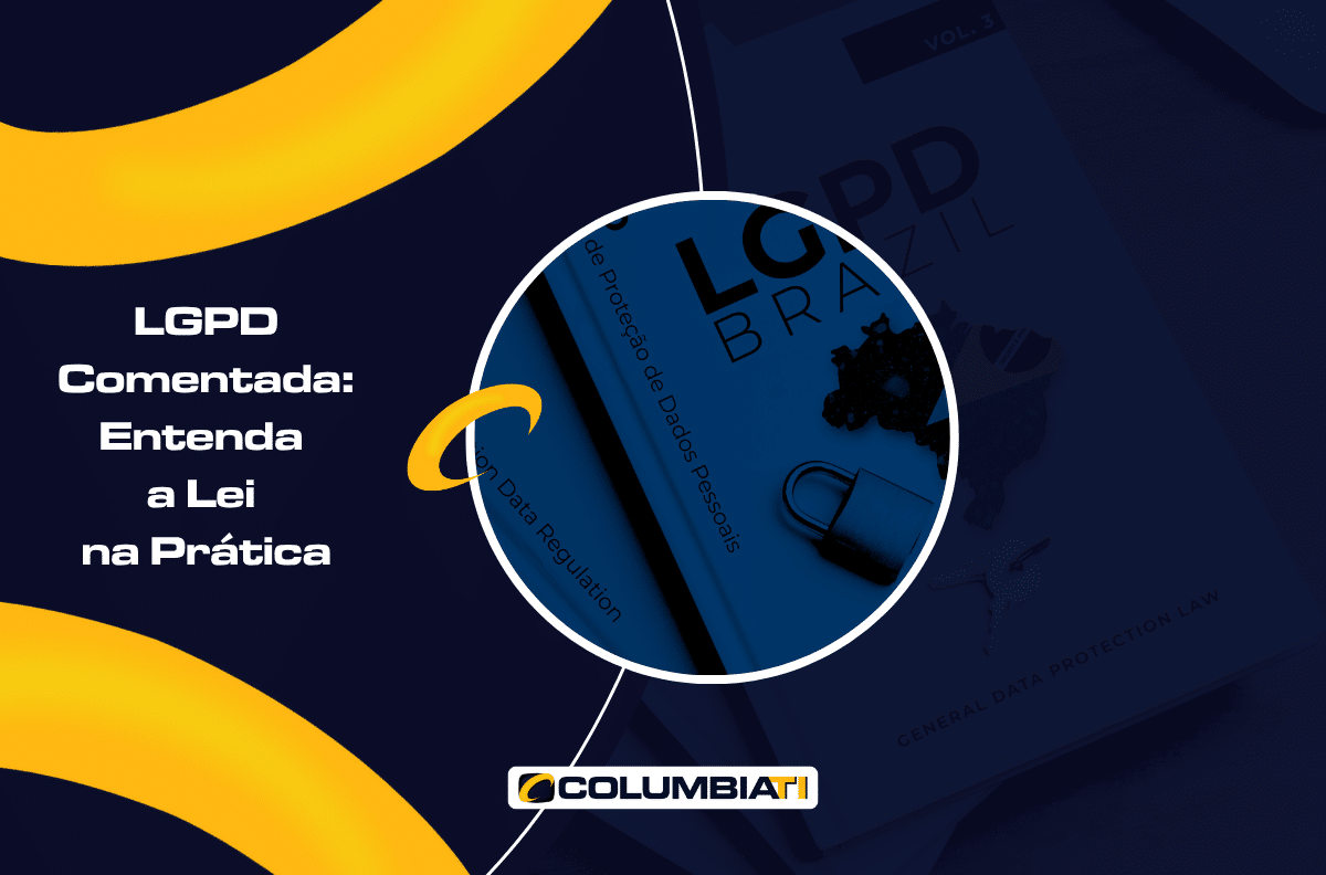 LGPD Comentada Entenda a Lei na Prática