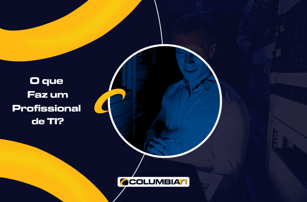 O que Faz um Profissional de TI O que Faz um Profissional de TI