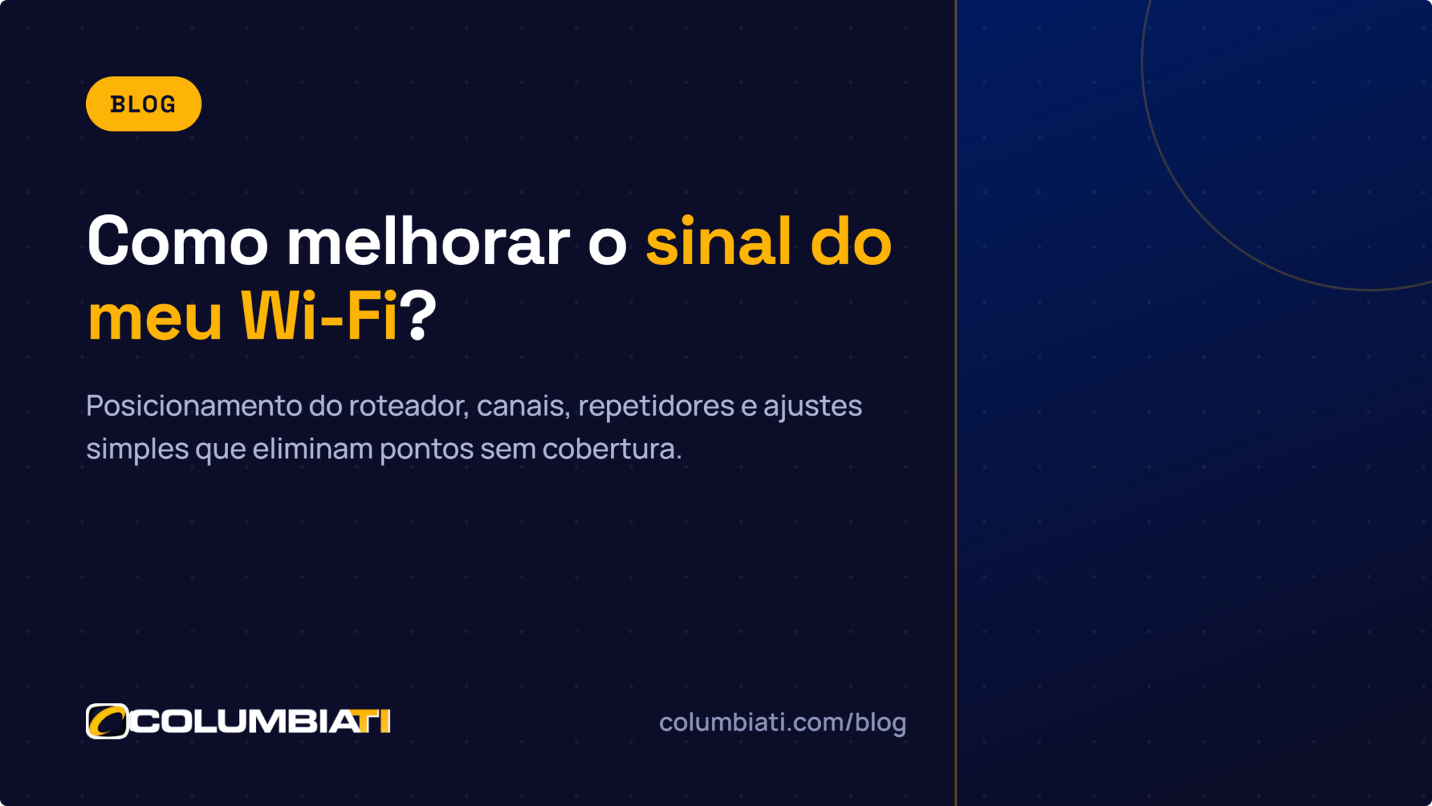 Como Melhorar Meu Sinal WIFI? Como Melhorar Meu Sinal WIFI?
